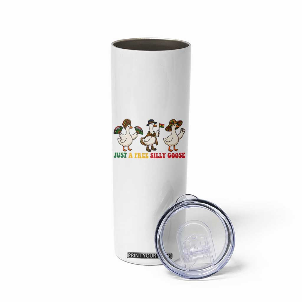 Funny Just A Free Silly Goose Skinny Tumbler Juneteenth Freedom Day