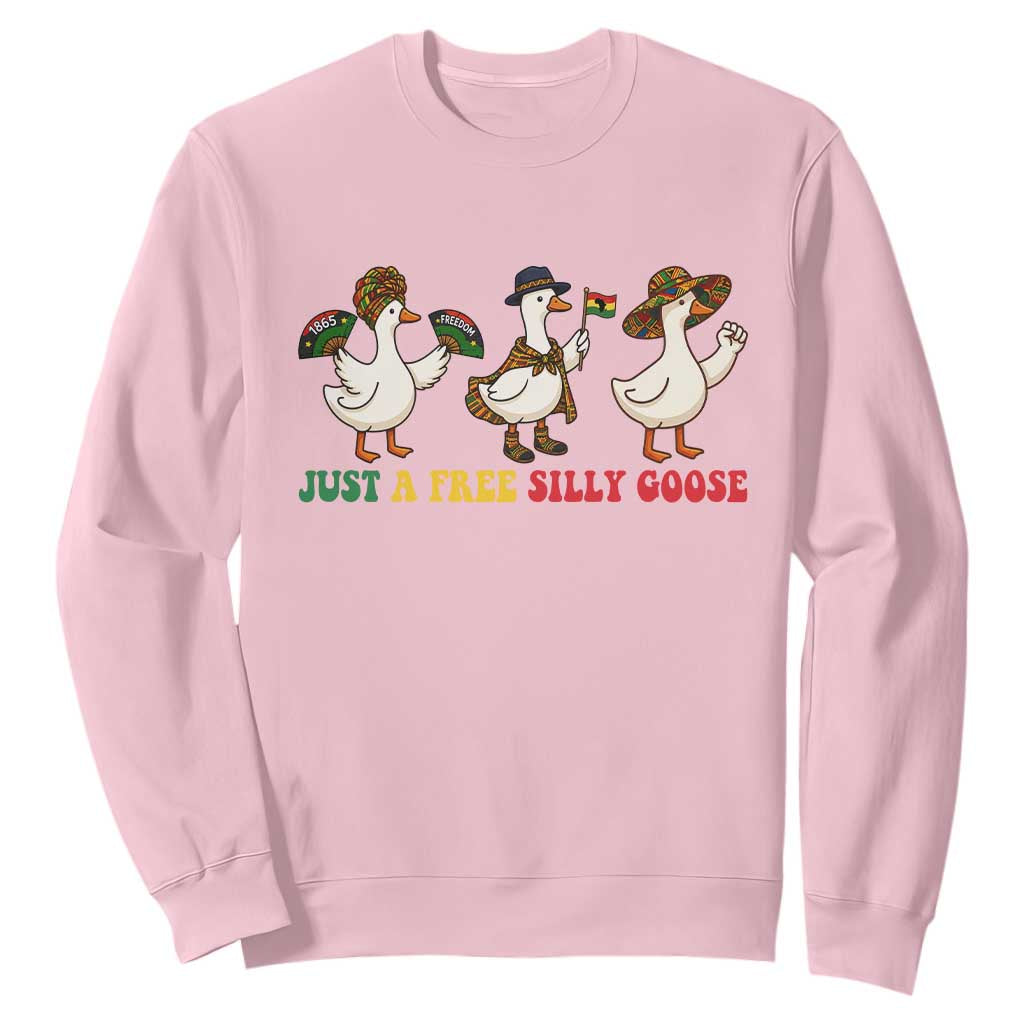 Funny Just A Free Silly Goose Sweatshirt Juneteenth Freedom Day TS12 Light Pink Print Your Wear