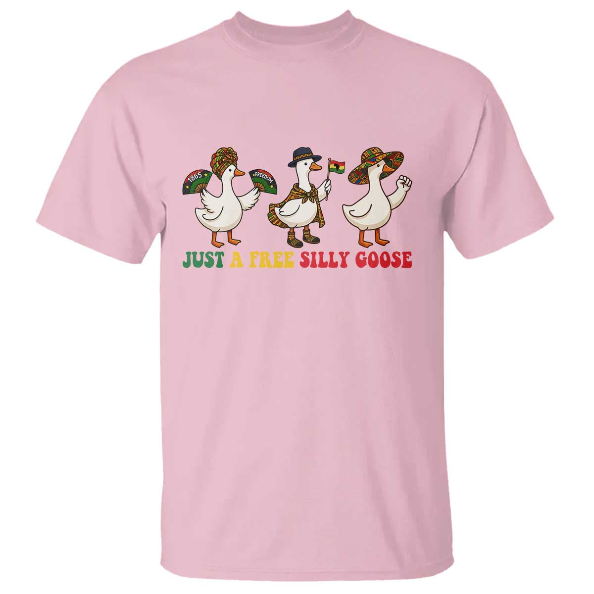 Funny Just A Free Silly Goose T Shirt Juneteenth Freedom Day TS12 Light Pink Print Your Wear