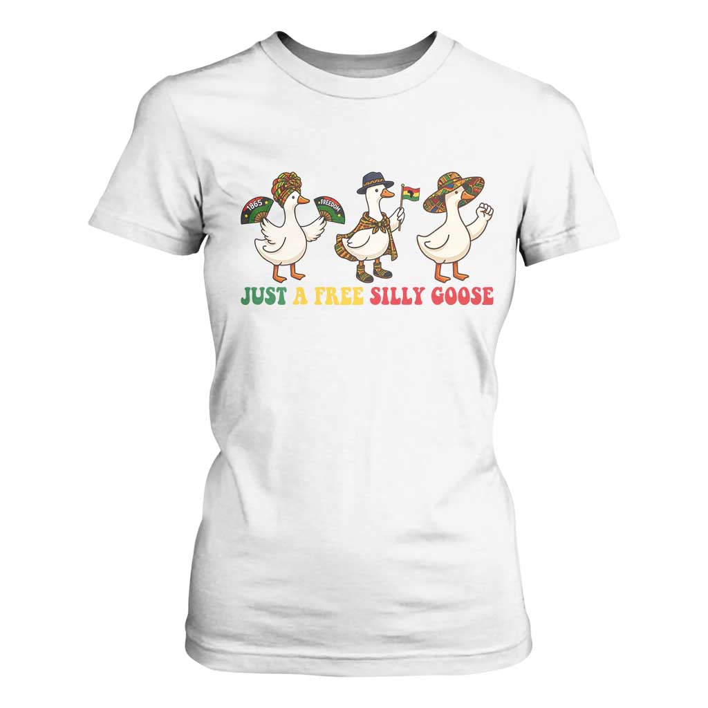 Funny Just A Free Silly Goose T Shirt For Women Juneteenth Freedom Day TS12 White Print Your Wear