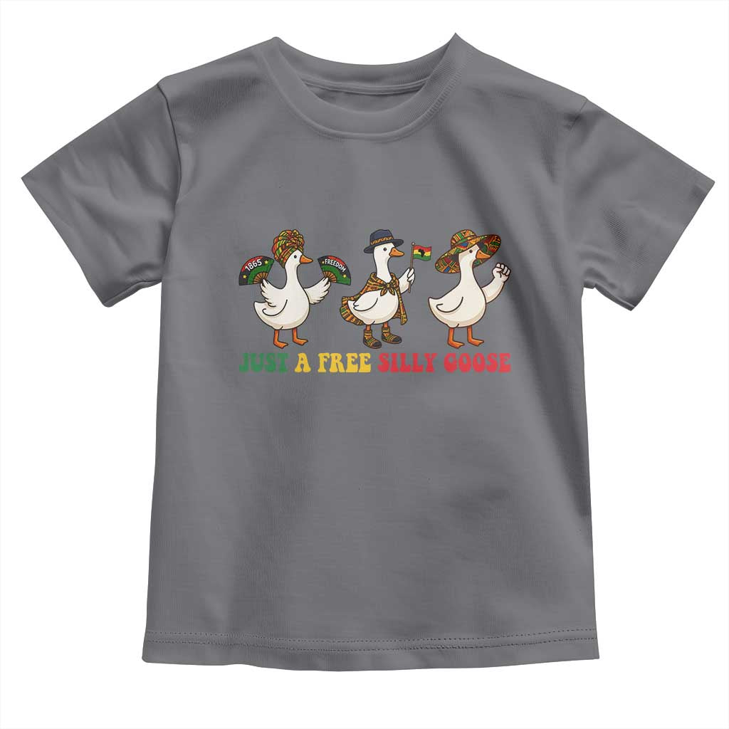 Funny Just A Free Silly Goose Toddler T Shirt Juneteenth Freedom Day