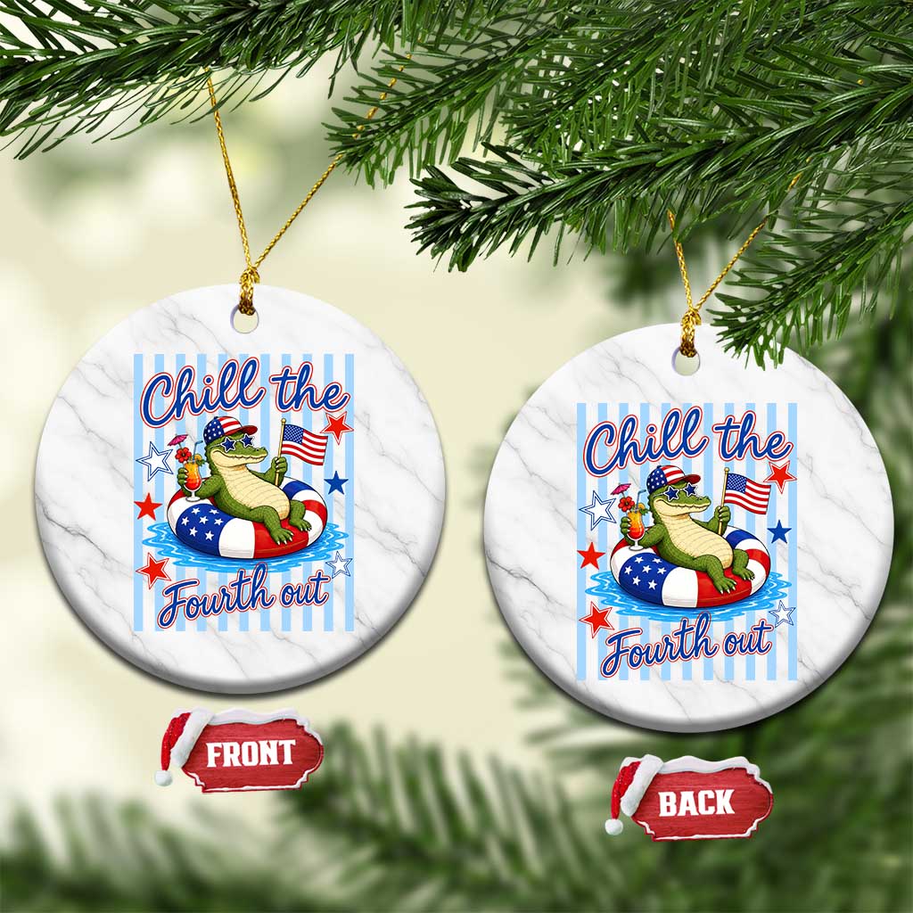Funny Patriotic Alligator Ceramic Ornament Chill The Fourth Out
