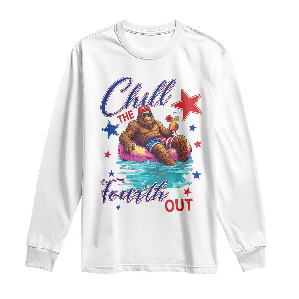 Funny Bigfoot 4th Of July Long Sleeve Shirt Chill The Fourth Out TS12 White Print Your Wear