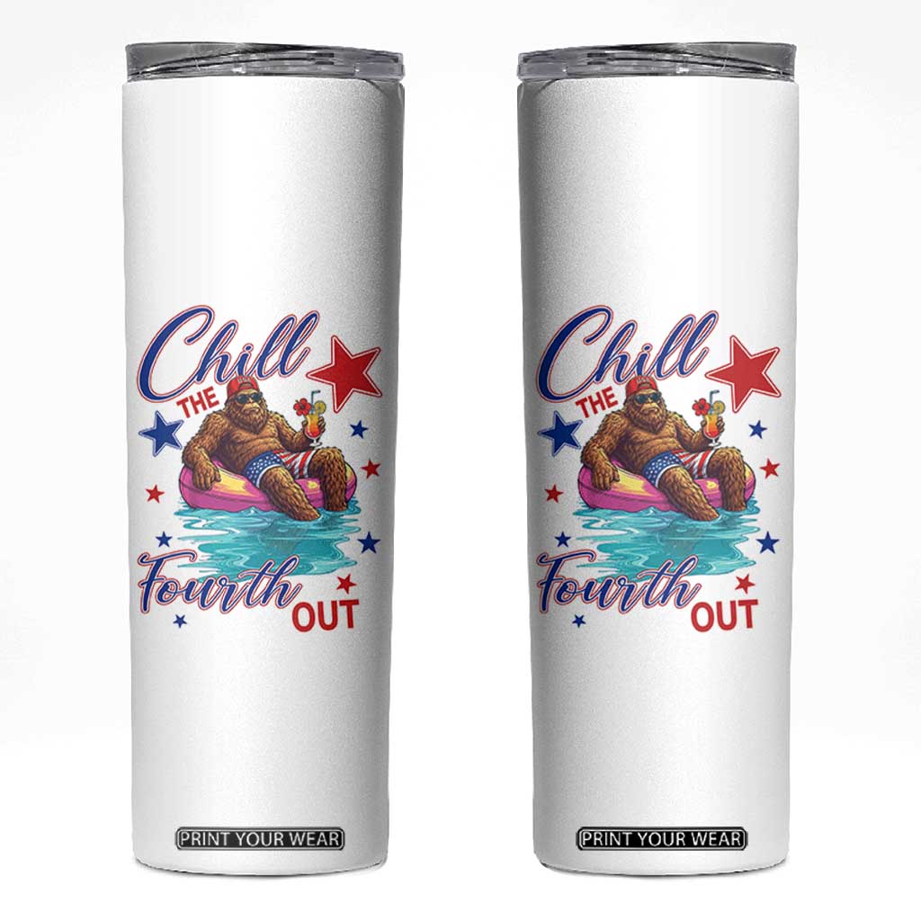 Funny Bigfoot 4th Of July Skinny Tumbler Chill The Fourth Out