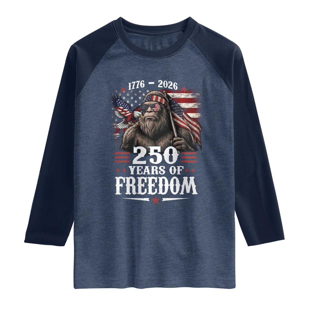 Bigfoot 250 Years Of Freedom Raglan Shirt Patriotic Sasquatch Lover TS12 Heather Denim Navy Print Your Wear