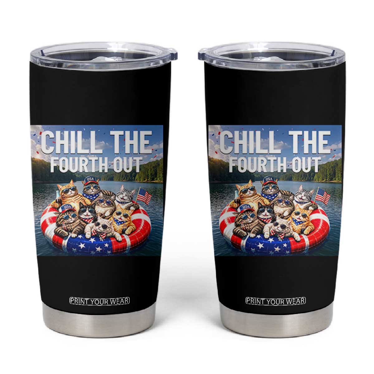 Funny Americana Cat Squad Tumbler Cup Chill The Fourth Out TS12 Black Print Your Wear
