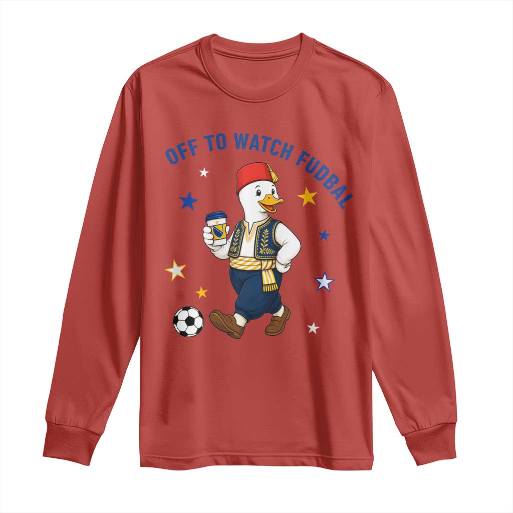 Funny Bosnia Goose Soccer Fan Gift Long Sleeve Shirt Off To Watch Fudbal