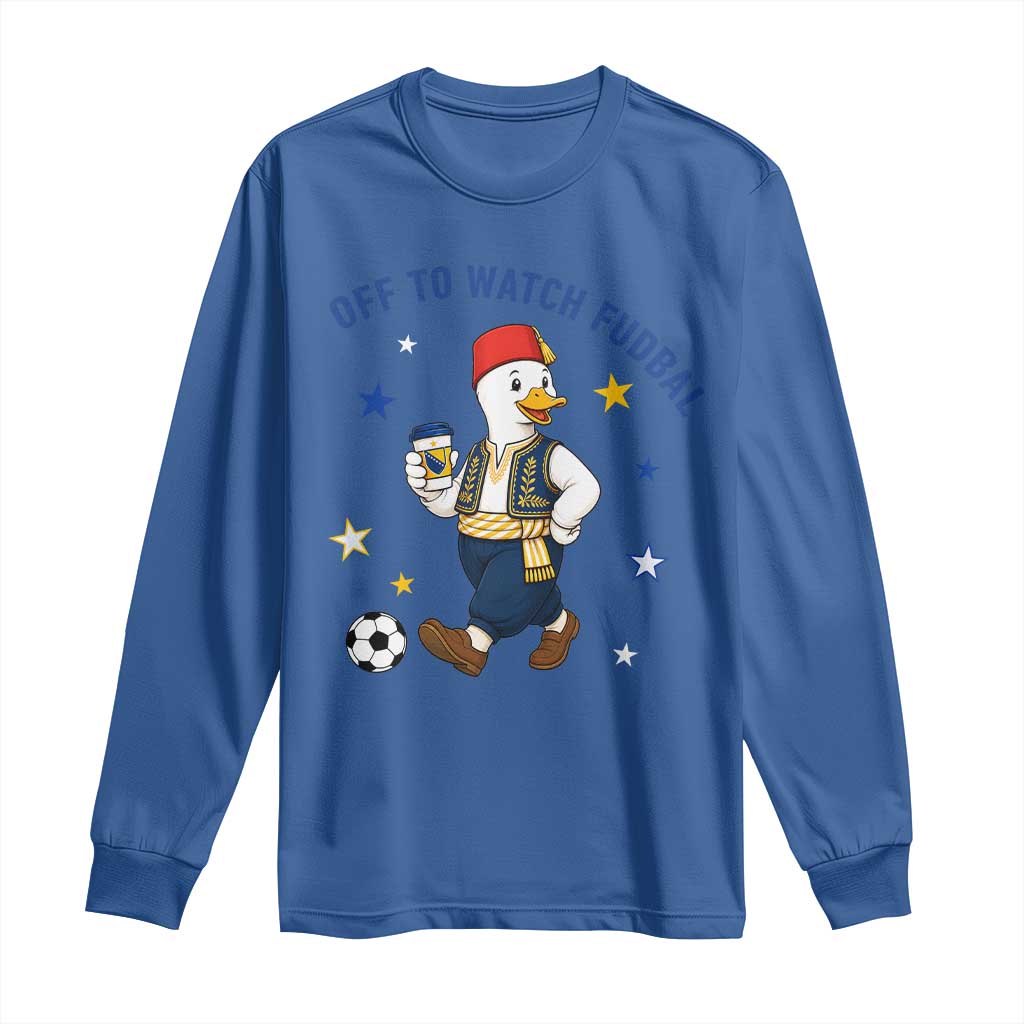 Funny Bosnia Goose Soccer Fan Gift Long Sleeve Shirt Off To Watch Fudbal