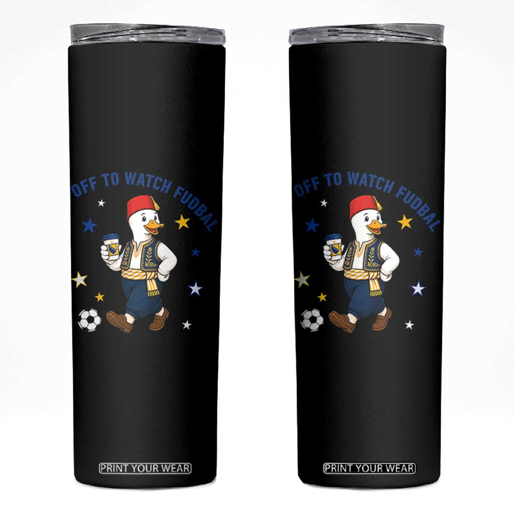 Funny Bosnia Goose Soccer Fan Gift Skinny Tumbler Off To Watch Fudbal