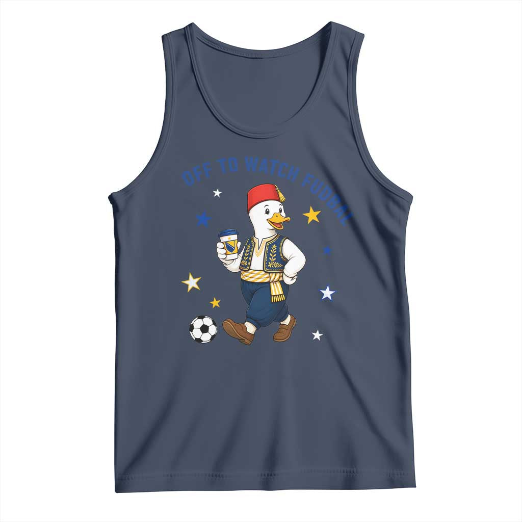 Funny Bosnia Goose Soccer Fan Gift Tank Top Off To Watch Fudbal
