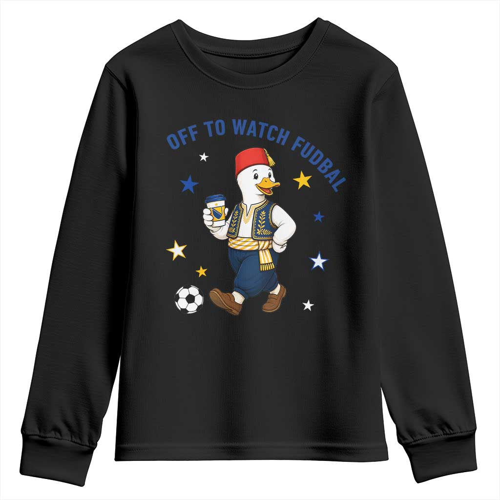 Funny Bosnia Goose Soccer Fan Gift Youth Sweatshirt Off To Watch Fudbal