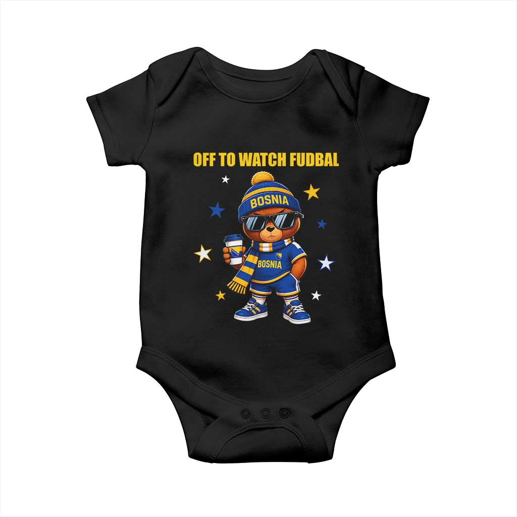 Funny Bosnia Teddy Bear Game Day Gift Baby Onesie Off To Watch Fudbal