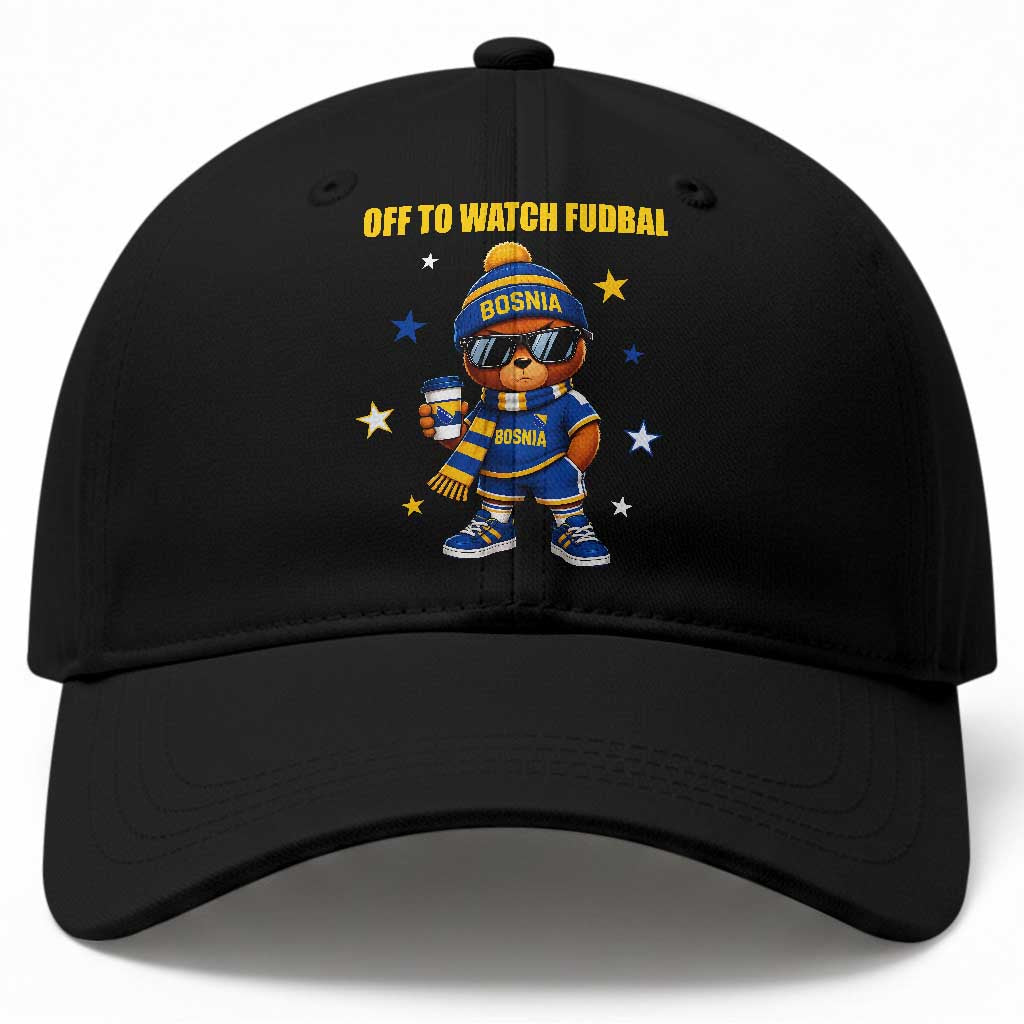 Funny Bosnia Teddy Bear Game Day Gift Baseball Cap Off To Watch Fudbal