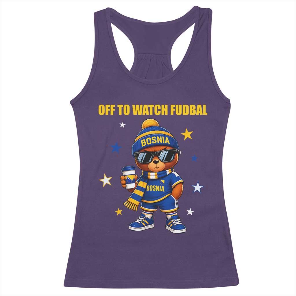 Funny Bosnia Teddy Bear Game Day Gift Racerback Tank Top Off To Watch Fudbal