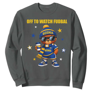 Funny Bosnia Teddy Bear Game Day Gift Sweatshirt Off To Watch Fudbal