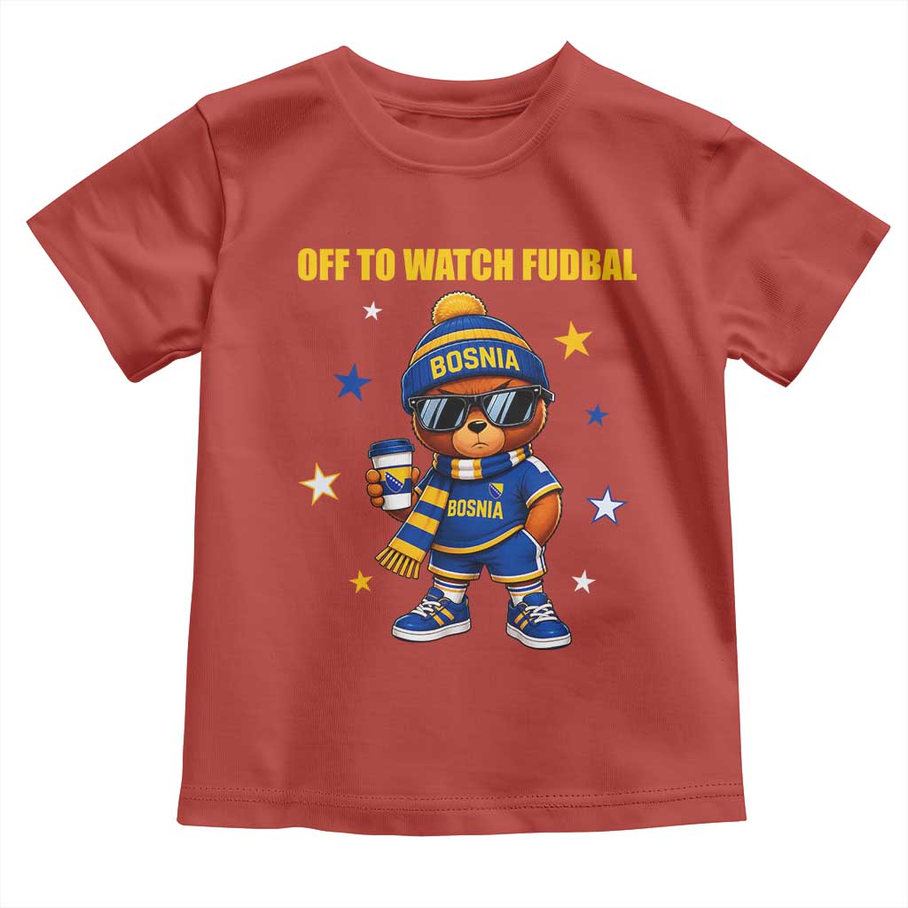 Funny Bosnia Teddy Bear Game Day Gift Toddler T Shirt Off To Watch Fudbal