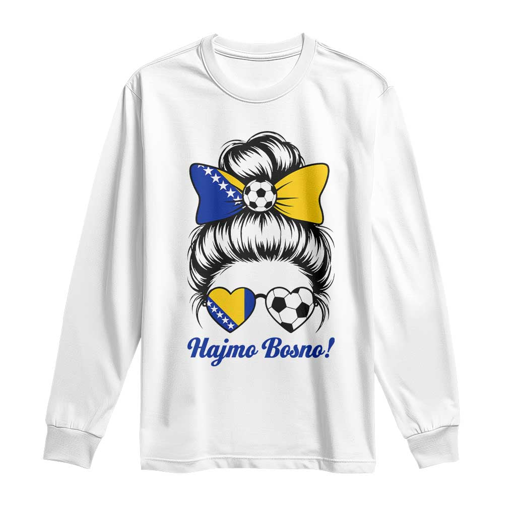 Bosnia Soccer Messy Bun Long Sleeve Shirt Hajmo Bosno Game Day Gift TS12 White Print Your Wear