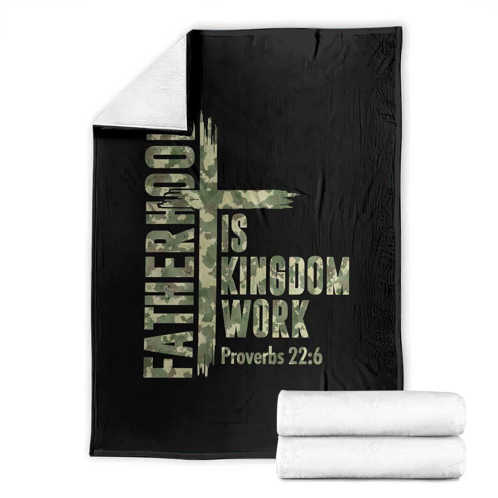 Fatherhood Is Kingdom Work Throw Blanket Camo Christian Fathers Day Gift