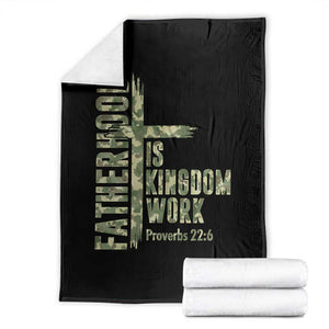 Fatherhood Is Kingdom Work Throw Blanket Camo Christian Fathers Day Gift