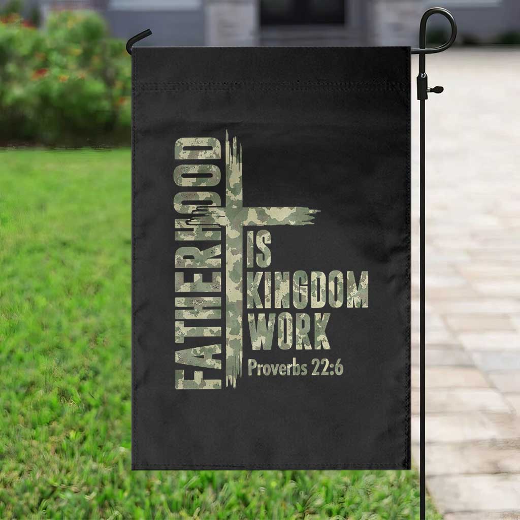 Fatherhood Is Kingdom Work Garden Flag Camo Christian Fathers Day Gift