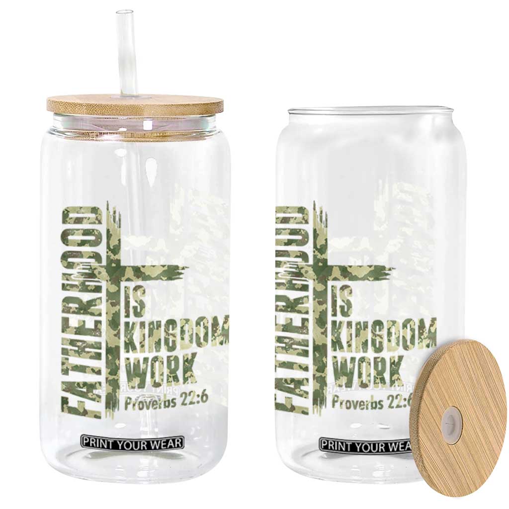 Fatherhood Is Kingdom Work Glass Can Camo Christian Fathers Day Gift