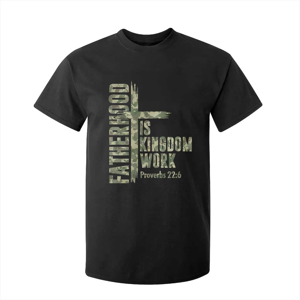 Fatherhood Is Kingdom Work T Shirt For Kid Camo Christian Fathers Day Gift