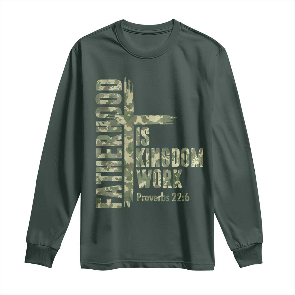 Fatherhood Is Kingdom Work Long Sleeve Shirt Camo Christian Fathers Day Gift