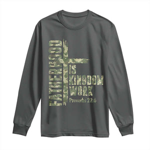 Fatherhood Is Kingdom Work Long Sleeve Shirt Camo Christian Fathers Day Gift