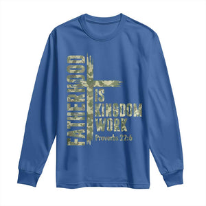 Fatherhood Is Kingdom Work Long Sleeve Shirt Camo Christian Fathers Day Gift