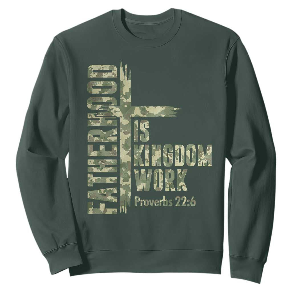 Fatherhood Is Kingdom Work Sweatshirt Camo Christian Fathers Day Gift
