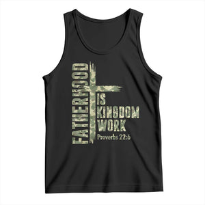 Fatherhood Is Kingdom Work Tank Top Camo Christian Fathers Day Gift