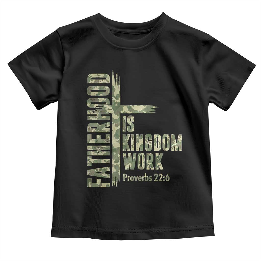 Fatherhood Is Kingdom Work Toddler T Shirt Camo Christian Fathers Day Gift