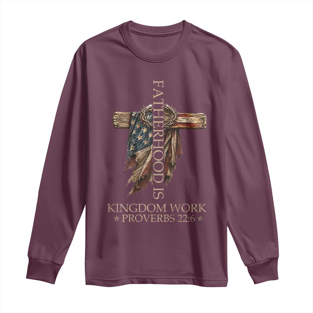 Fatherhood Is Kingdom Work Long Sleeve Shirt Vintage American Flag Christian Dad Gift