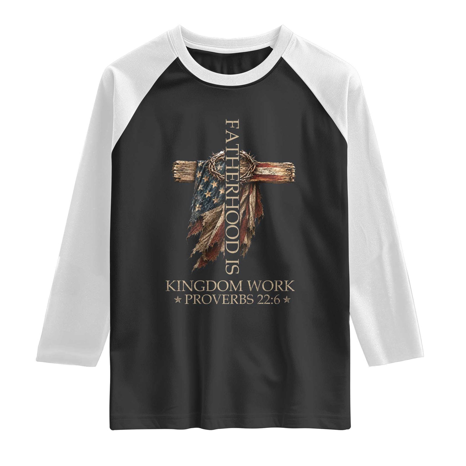 Fatherhood Is Kingdom Work Raglan Shirt Vintage American Flag Christian Dad Gift TS12 Black White Print Your Wear