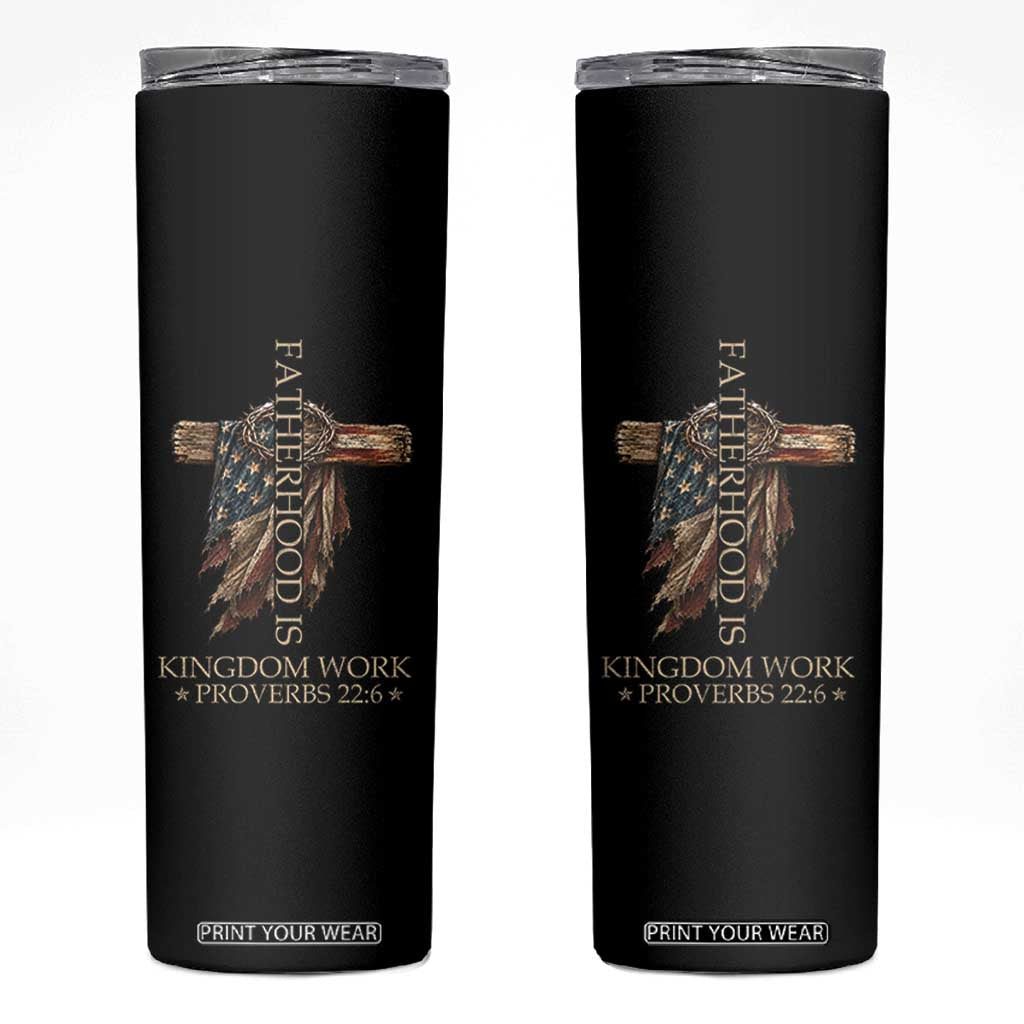 Fatherhood Is Kingdom Work Skinny Tumbler Vintage American Flag Christian Dad Gift