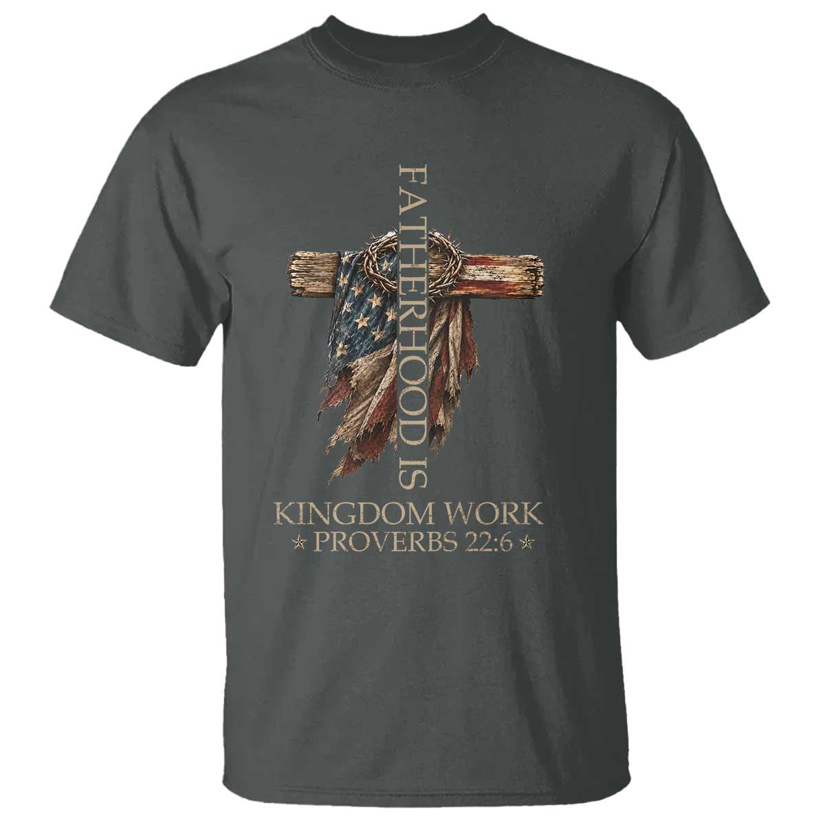 Fatherhood Is Kingdom Work T Shirt Vintage American Flag Christian Dad Gift