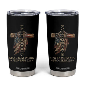 Fatherhood Is Kingdom Work Tumbler Cup Vintage American Flag Christian Dad Gift