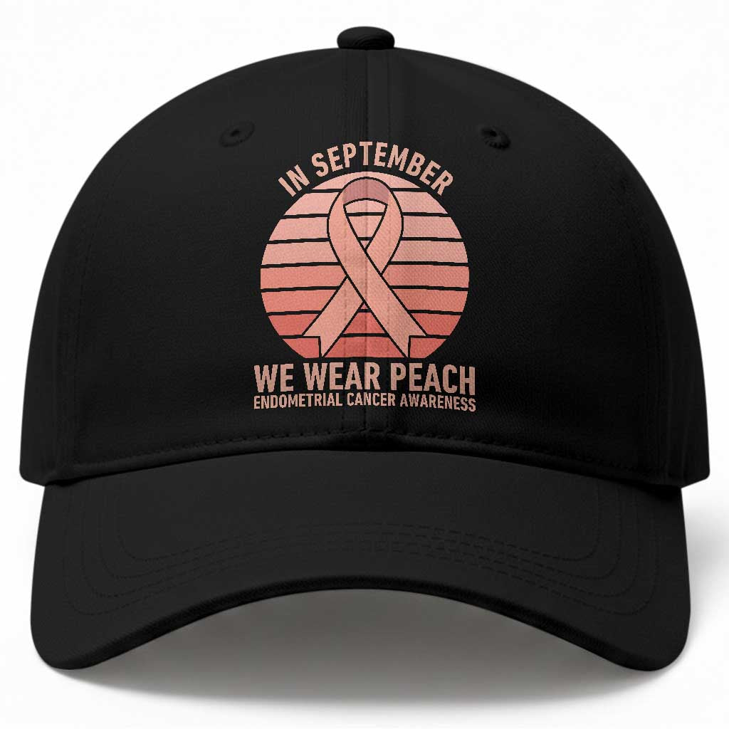 In September We Wear Peach Baseball Cap Endometrial Cancer Awareness Support