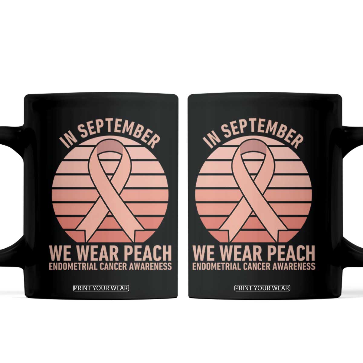 In September We Wear Peach Coffee Mug Endometrial Cancer Awareness Support