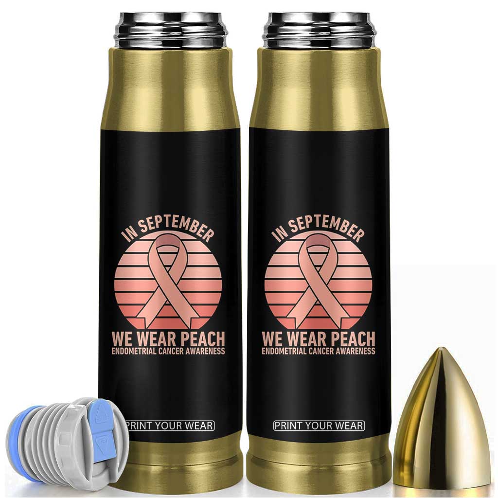 In September We Wear Peach Bullet Tumbler Endometrial Cancer Awareness Support