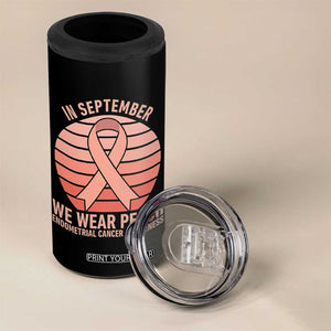 In September We Wear Peach 4 in 1 Can Cooler Tumbler Endometrial Cancer Awareness Support