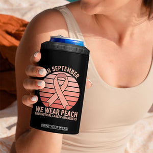 In September We Wear Peach 4 in 1 Can Cooler Tumbler Endometrial Cancer Awareness Support