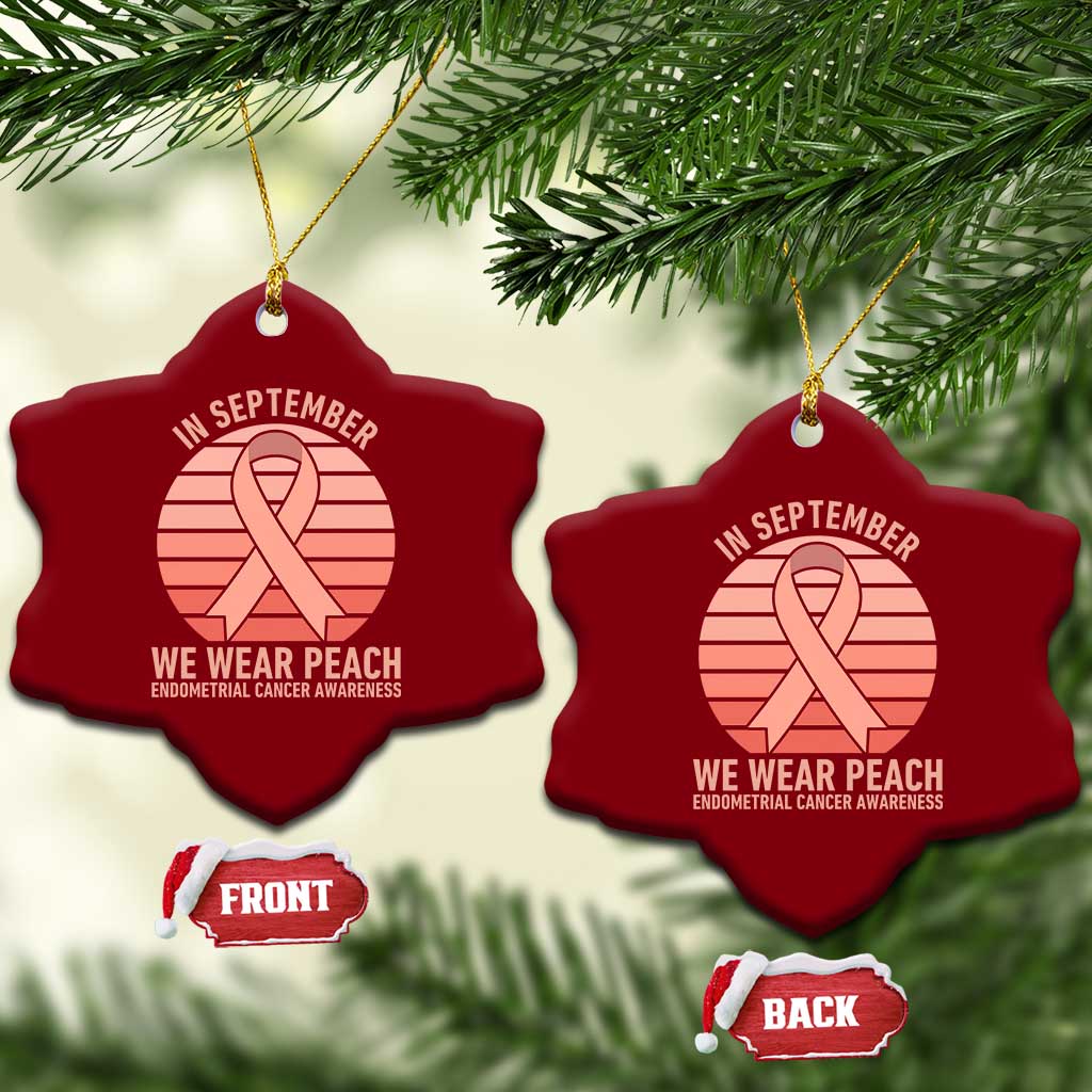 In September We Wear Peach Ceramic Ornament Endometrial Cancer Awareness Support