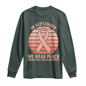 In September We Wear Peach Long Sleeve Shirt Endometrial Cancer Awareness Support