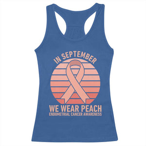 In September We Wear Peach Racerback Tank Top Endometrial Cancer Awareness Support
