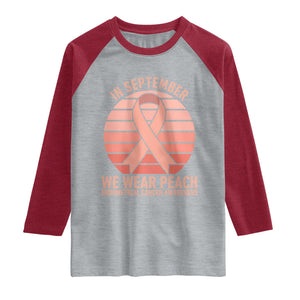 In September We Wear Peach Raglan Shirt Endometrial Cancer Awareness Support