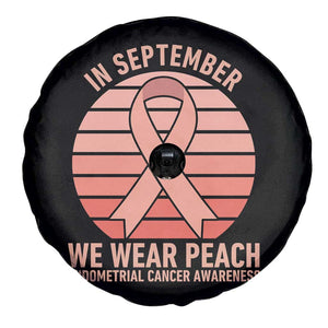 In September We Wear Peach Spare Tire Cover Endometrial Cancer Awareness Support