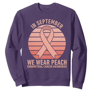 In September We Wear Peach Sweatshirt Endometrial Cancer Awareness Support