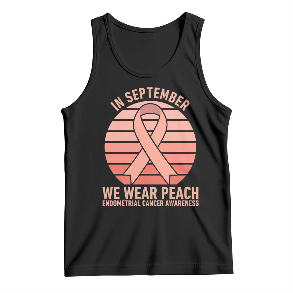 In September We Wear Peach Tank Top Endometrial Cancer Awareness Support