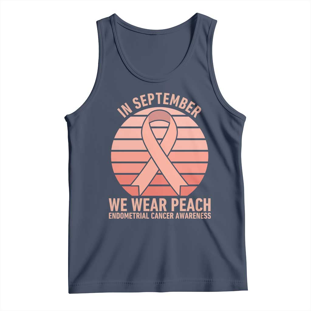 In September We Wear Peach Tank Top Endometrial Cancer Awareness Support
